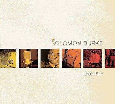 Solomon Burke - Like A Fire (CD)