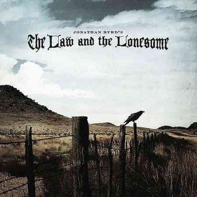 Jonathan Byrd - Law And The Lonesome (CD)