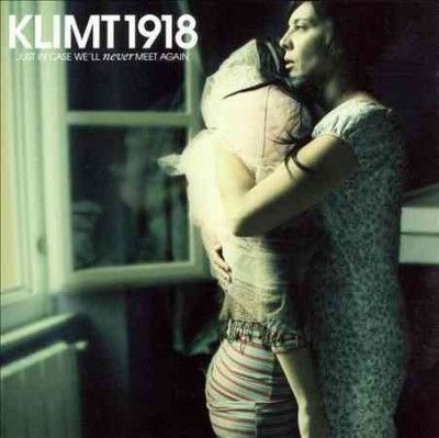 Klimt 1918 - Just In Case We'll Never Meet Again (CD)