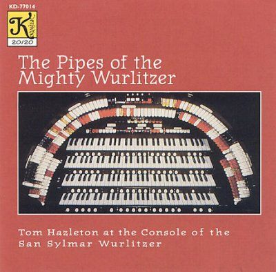 Tom Hazleton - Pipes Of The Mighty Wurlitzer (CD)