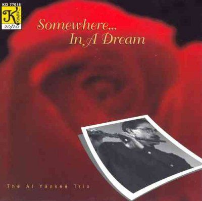 Al Yankee - Somewhere: In A Dream (CD)