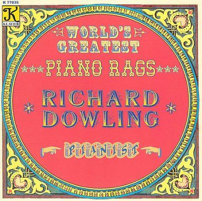 Richard Dowling - Wold's Greatest Piano Rags (CD)