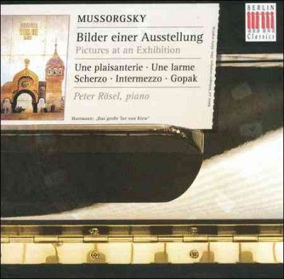 Peter Rosel - Mussorgsky: Pictures At An Exhibition (CD)