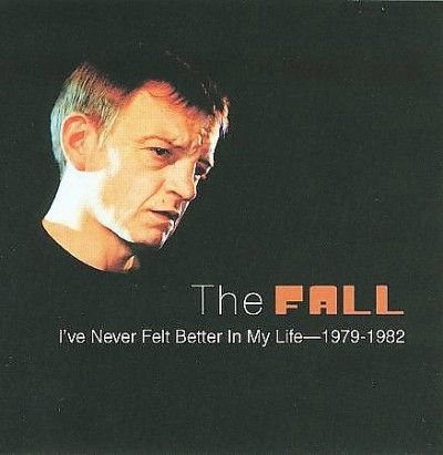 Fall - I Never Felt Better In My Life: 1979 - 1 (CD)