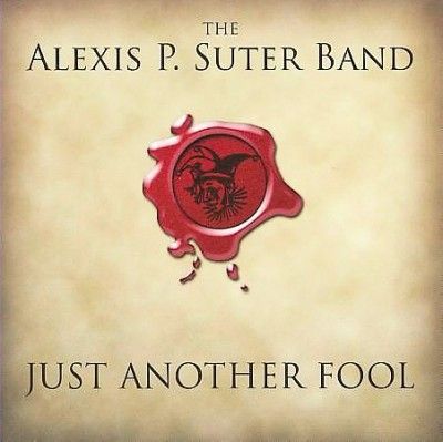 Alexis P. Ban Suter - Just Another Fool (CD)