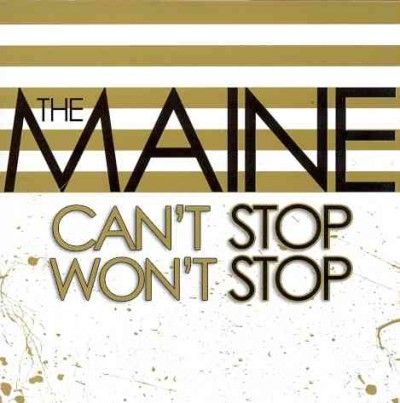 Maine - Can't Stop Won't Stop (CD)