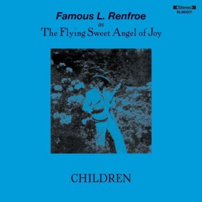 Famous L. Renfroe - Children (CD)