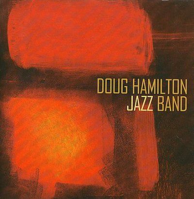 Doug Jazz Hamilton - Doug Hamilton Jazz Band (CD)