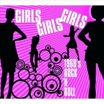 Various - Girls Girls Girls: 1960s Rock N Roll (CD)