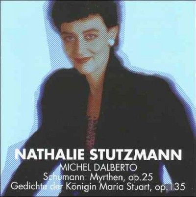 Nathalie Stutzmann - Schumann: Myrthen Op 25 Gedichte Der (CD)