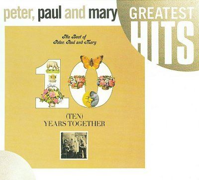 Paul &amp; Mary Peter - Best Of Peter Paul And Mary: Ten Years (CD)
