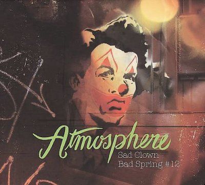 Atmosphere - Sad Clown Bad Spring No 12 (CD)
