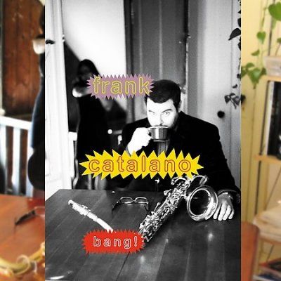 Frank Catalano - Bang (CD)