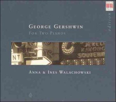 Anna &amp; Walachowski - George Gershwin For Two Pianos (CD)