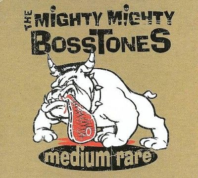 Mighty Mighty Bossto - Medium Rare (CD)