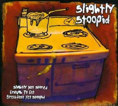 Slightly Stoopid - Slightly Not Stoned Enough To Eat Bre (CD)