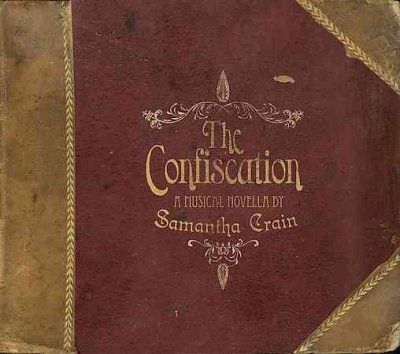 Samantha Crain - Confiscation: Musical Novella By Saman (CD)