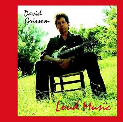 David Grissom - Loud Music (CD)