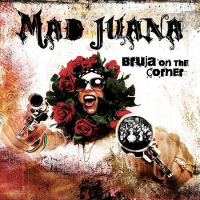 Mad Juana - Bruja On The Corner (CD)