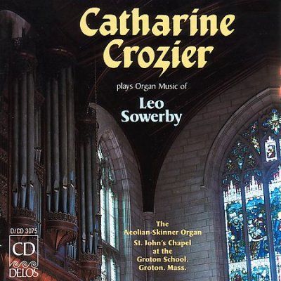 Catherine Crozier - Sowerby: Organ Music (CD)
