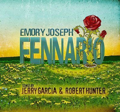 Emory Joseph - Fennario: Songs By Jerry Garcia &amp; Robe (CD)