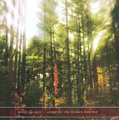 Windy &amp; Carl - Songs For The Broken Hearted (CD)