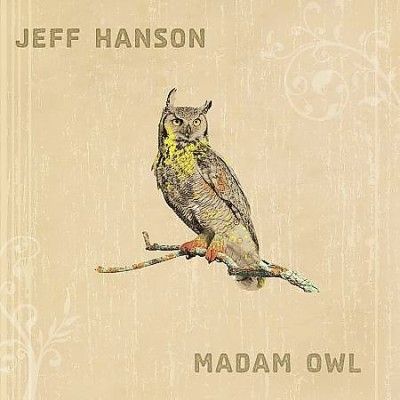 Jeff Hanson - Madam Owl (CD)