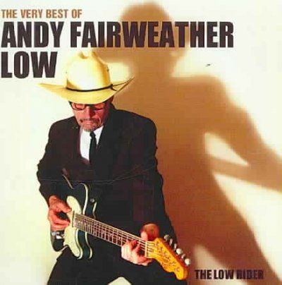 And Fairweather Low - Low Rider: Very Best Of Andy Fairweath (CD)