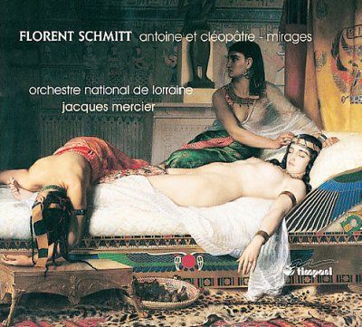 Orchestre National D - Schmitt: Antoine Et Cleopatre/mirages (CD)