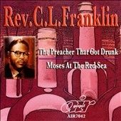 C.L. Rever Franklin - Preacher That Got Drunk/moses At The (CD)