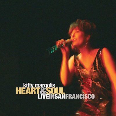 Kitty Margolis - Heart &amp; Soul: Live In San Francisco (CD)