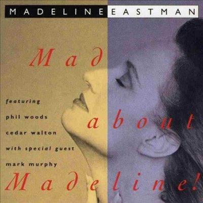 Madeline Eastman - Mad About Madeline (CD)