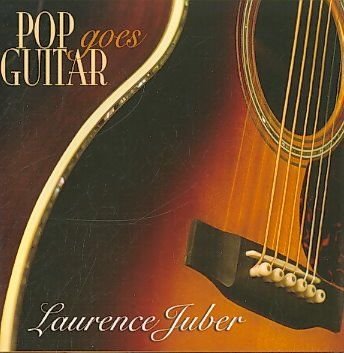 Laurence Juber - Pop Goes Guitar (CD)