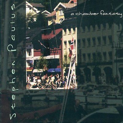 Stephen Paulus - Chamber Fantasy (CD)