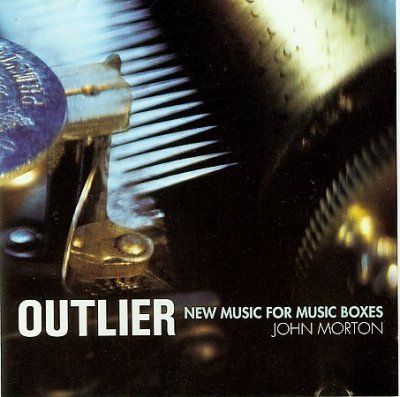 Outlier - New Music For Music Boxes - John Morton (CD)