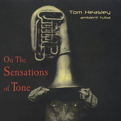 Tom Heasley - On The Sensations Of Tone (CD)