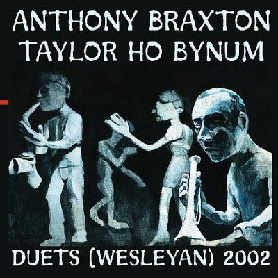Anthony Braxton - Duets (weslwyan) 2002 (CD)