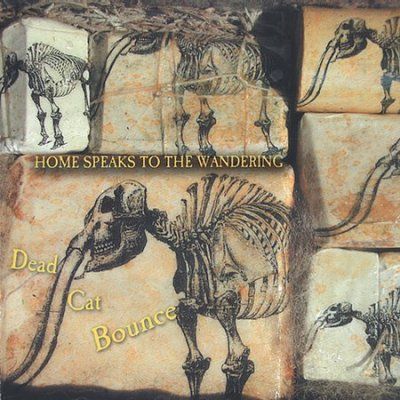 Dead Cat Bounce - Home Speaks To The Wandering (CD)