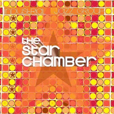Industrial Jazz Grou - Star Chamber (CD)