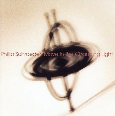 Phillip Schroeder - Move In The Changing Light (CD)