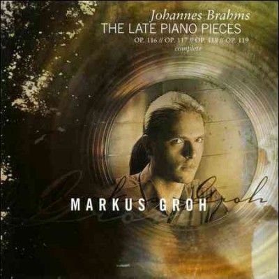 Markus Groh - Brahms: Late Piano Works (CD)