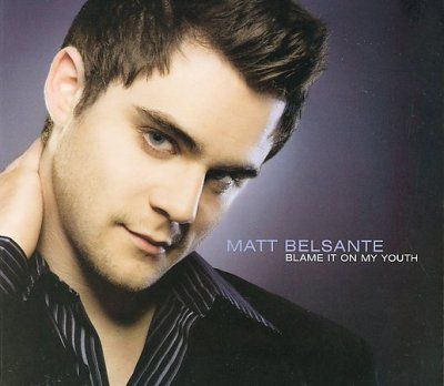 Matt Belsante - Blame It On My Youth (CD)
