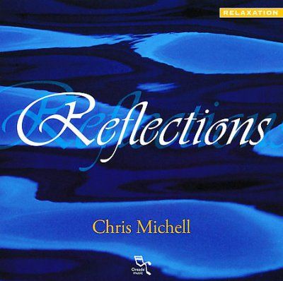 Chris Michell - Reflections (CD)
