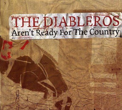 Diableros - Aren't Ready For The Country (CD)