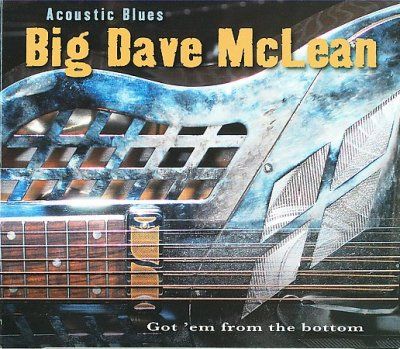 Dave Mclean - Acoustic Blues: Got Em From The Bottom (CD)