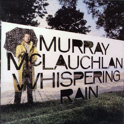 Murray Mclauchlan - Whispering Rain (CD)
