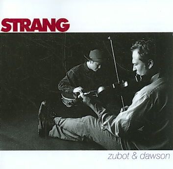 Zubot &amp; Dawson - Strang (CD)