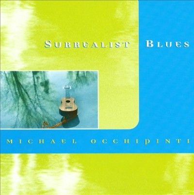 Michael Occhipinti - Surrealist Blues (CD)