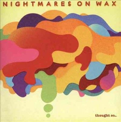 Nightmares On Wax - Thought So (CD)