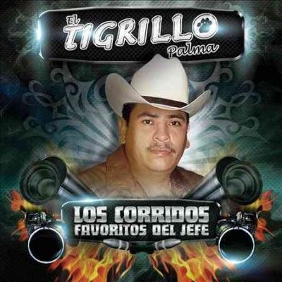 El Tigrillo Palma - Los Corridos Favoritos Del Jefe (CD)